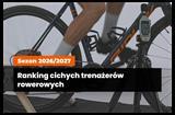 Ranking cichych trenażerów rowerowych (2026/2027)