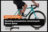 Ranking trenażerów rowerowych Direct Drive (2026/2027)