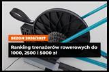 Ranking trenażerów rowerowych do 1000, 2500 i 5000 zł